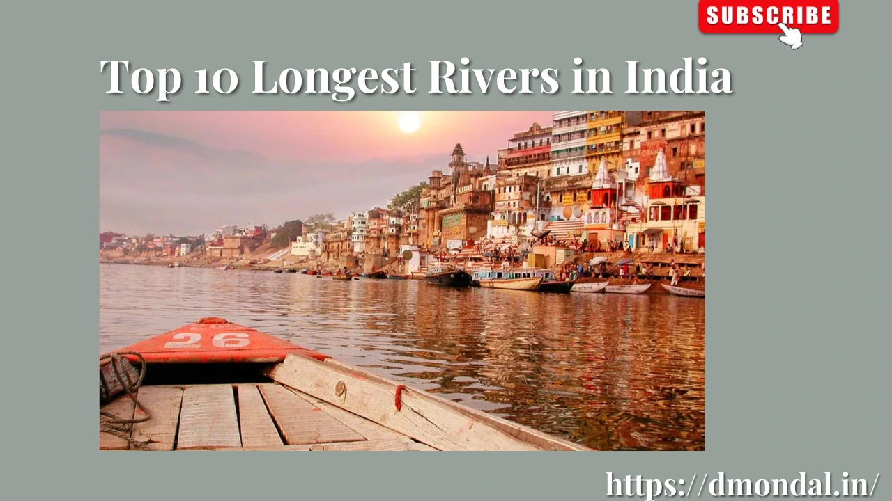 Top 10 Longest Rivers in India